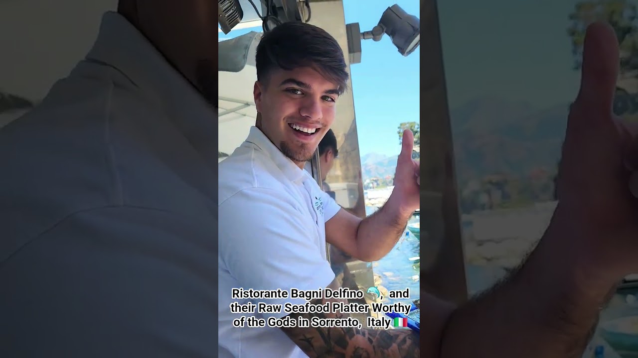 Ristorante Bagni Delfino 🐬,  and their Raw Seafood Platter Worthy of the Gods in Sorrento, Italy 🇮🇹